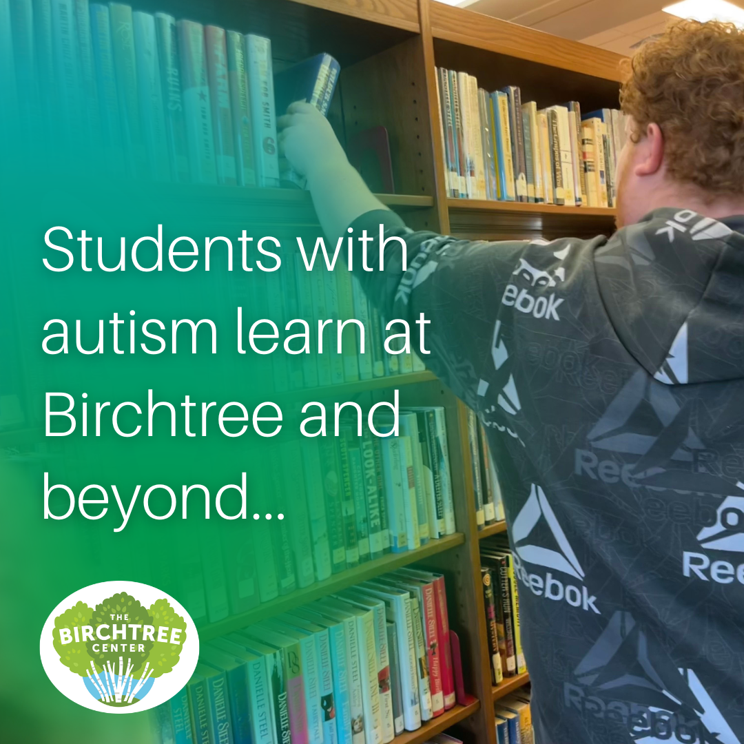 Students with autism learn at Birchtree & beyond…